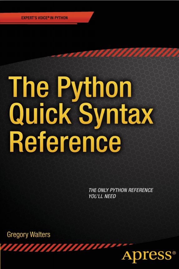 The Python Quick Syntax Reference 英文PDF_Python教程牛品源码-源码下载-源码社区-zblog主题插件-PHP源码-三合一源码-直播源码-短视频源码-APP源码-即时通讯-源码-交友源码牛品源码网