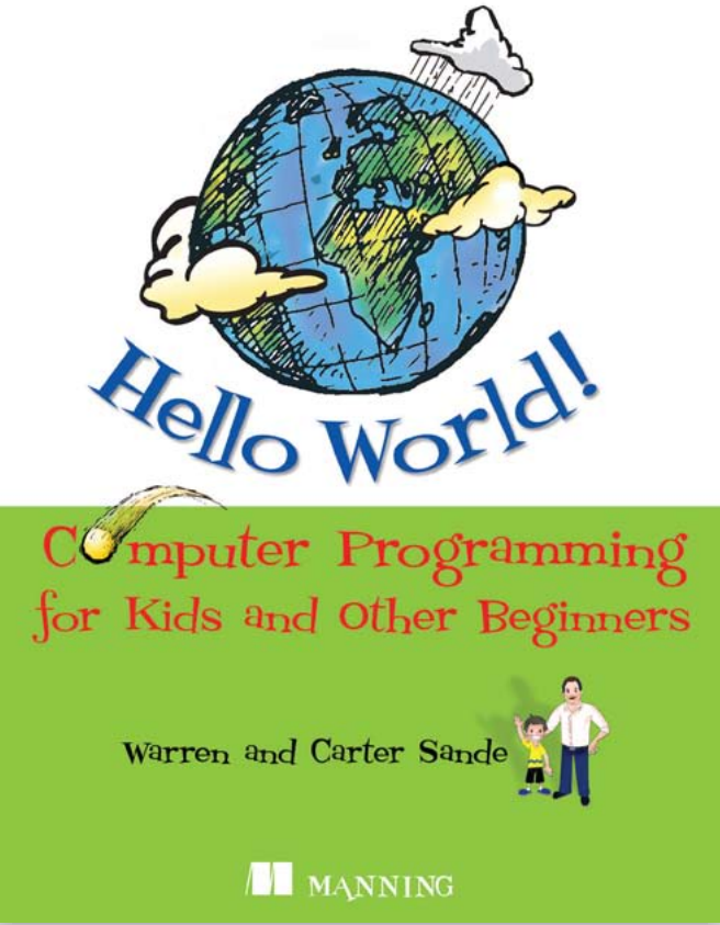 Hello World!: Computer Programming for Kids and Other Beginners 英文PDF_Python教程牛品源码-源码下载-源码社区-zblog主题插件-PHP源码-三合一源码-直播源码-短视频源码-APP源码-即时通讯-源码-交友源码牛品源码网