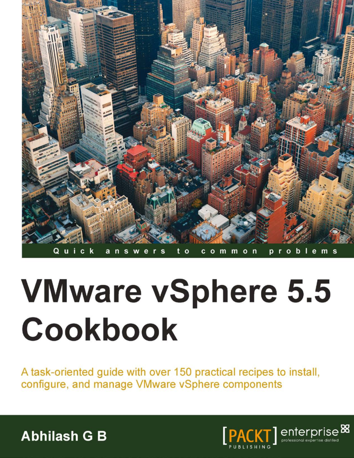 VMware vSphere 5.5 Cookbook牛品源码-源码下载-源码社区-zblog主题插件-PHP源码-三合一源码-直播源码-短视频源码-APP源码-即时通讯-源码-交友源码牛品源码网